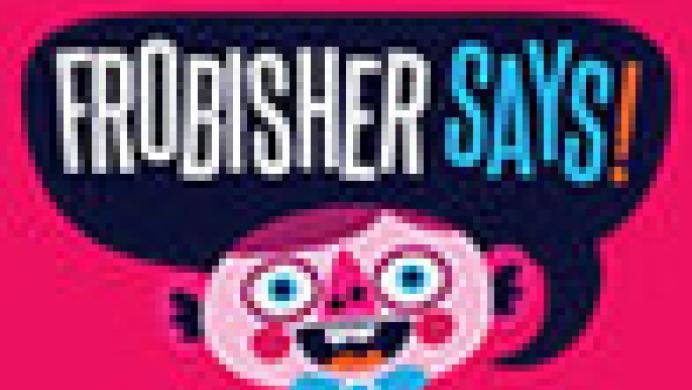 Frobisher Says! Frobisher's Super Fun Pack!
