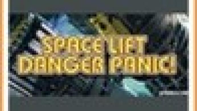 Space Lift Danger Panic!