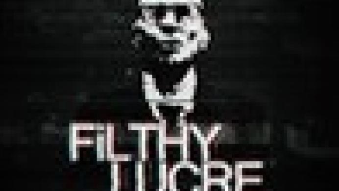 Filthy Lucre