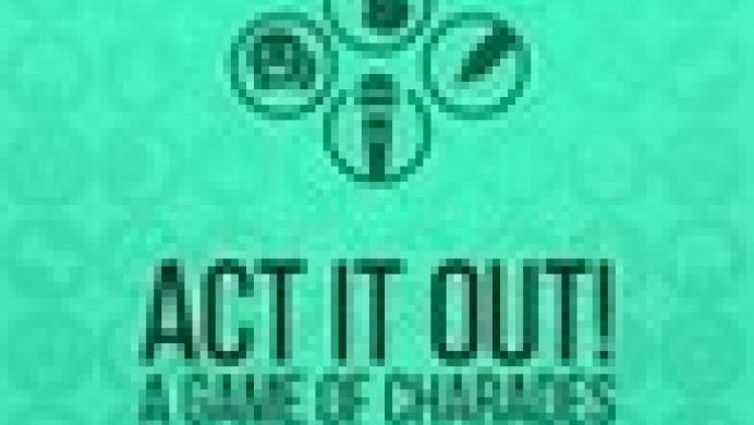 ACT IT OUT! A Game of Charades