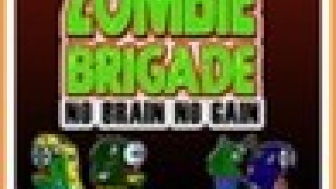Zombie Brigade: No Brain No Gain