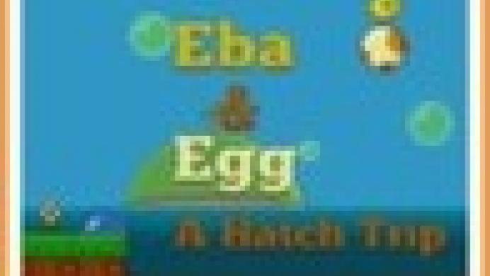 Eba & Egg: A Hatch Trip