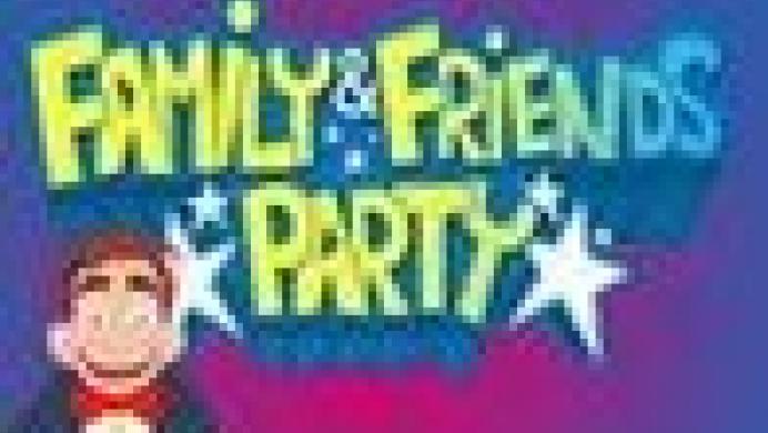 Family & Friends Party