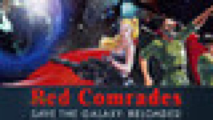 Red Comrades Save the Galaxy: Reloaded