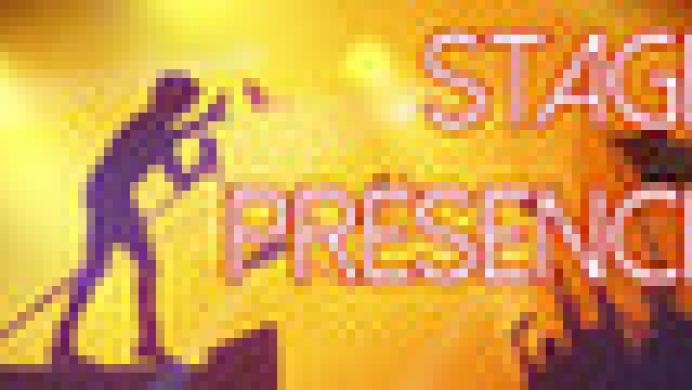 Stage Presence