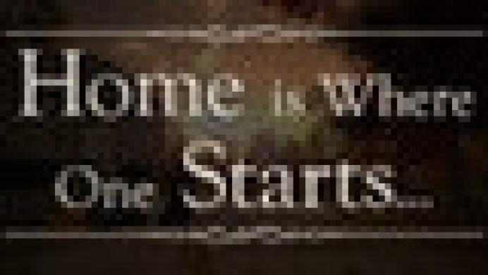 Home is Where One Starts...