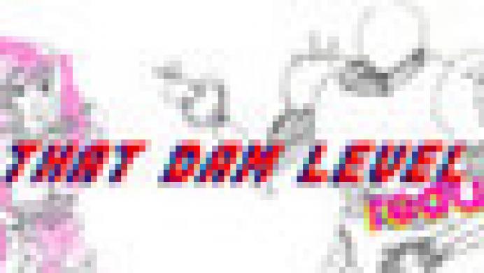 That Dam Level redux