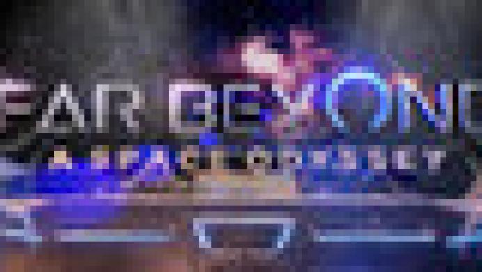 Far Beyond: A space odyssey