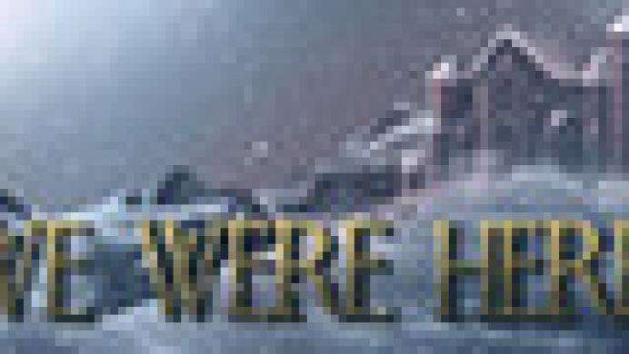 We Were Here