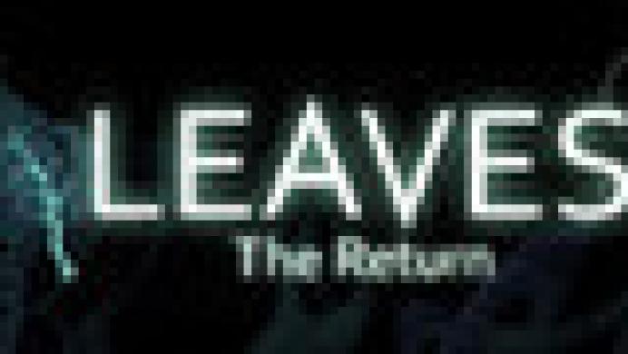 LEAVES: The Return
