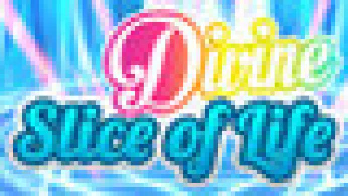 Divine Slice of Life