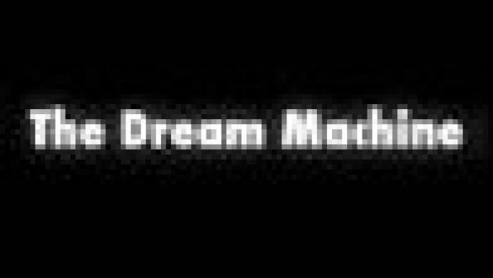 The Dream Machine