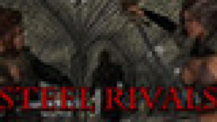 STEEL RIVALS STEEL RIVALS