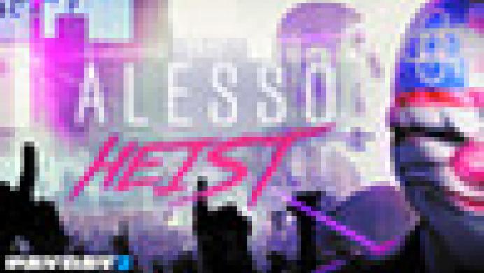 Payday 2: The Alesso Heist