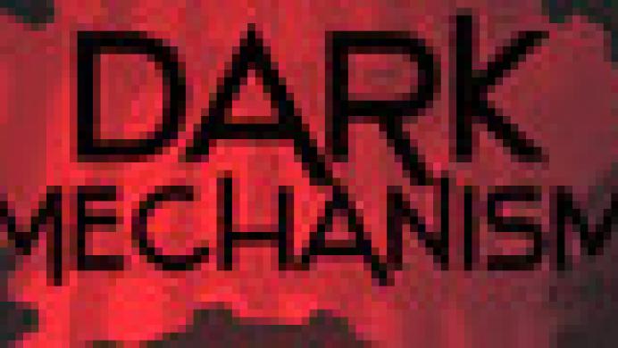 Dark Mechanism