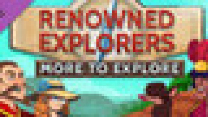 Renowned Explorers: More To Explore