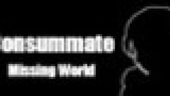 Consummate: Missing World