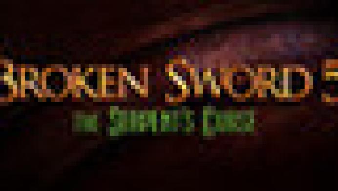 Broken Sword 5: The Serpents' Curse - Part I