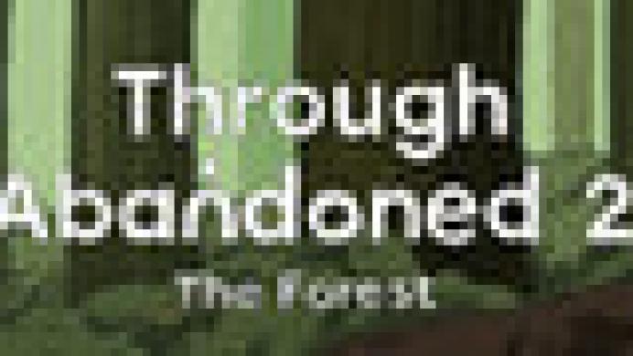 Through Abandoned 2: The Forest
