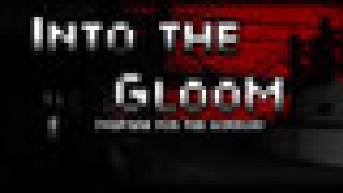 Into The Gloom