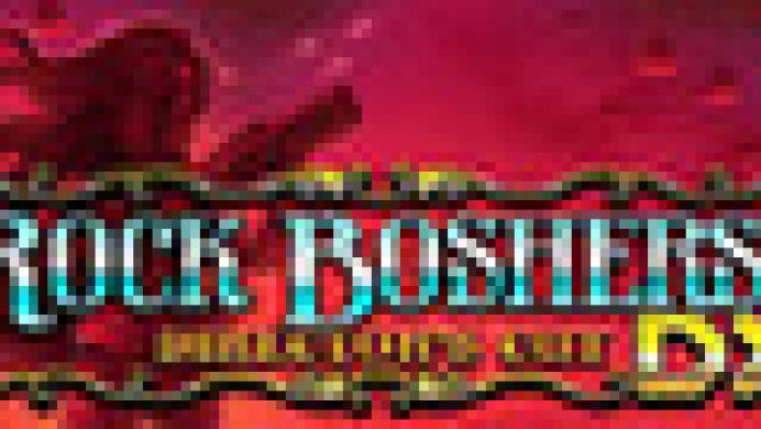 Rock Boshers DX: Director's Cut