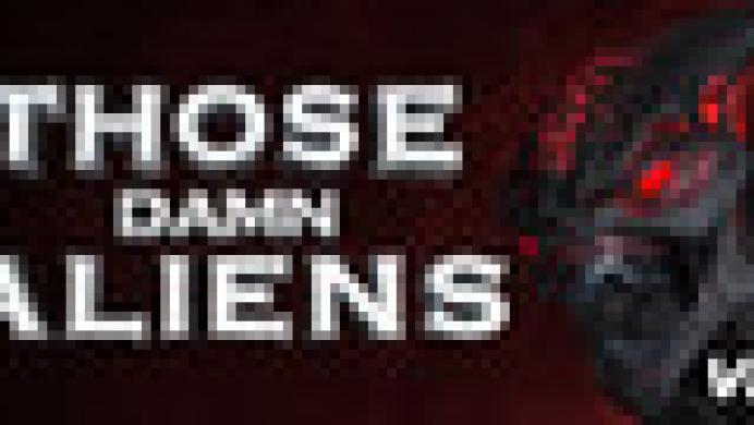 THOSE DAMN ALIENS! VR