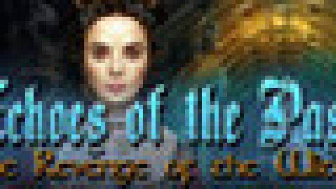 Echoes of the Past: The Revenge of the Witch
