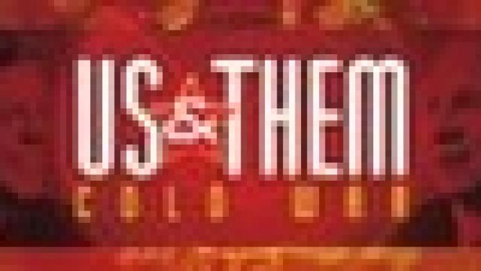 Us and Them: Cold War