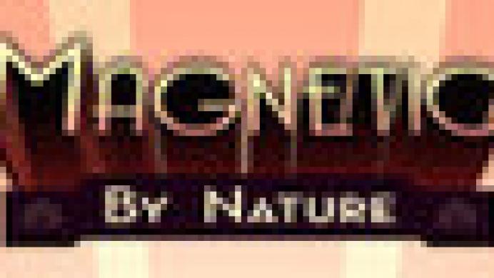 Magnetic By Nature
