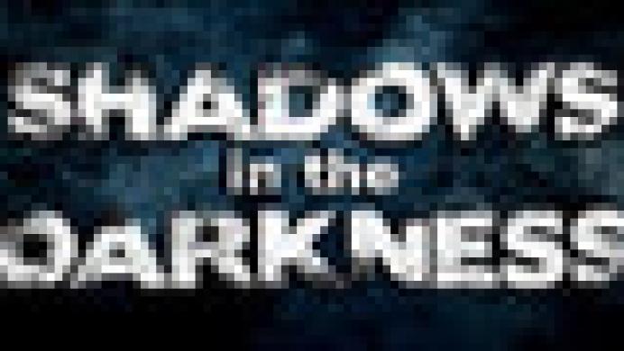 Shadows in the Darkness