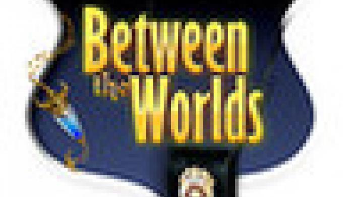 Between the Worlds