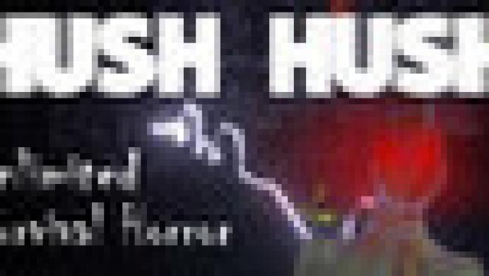 Hush Hush - Unlimited Survival Horror