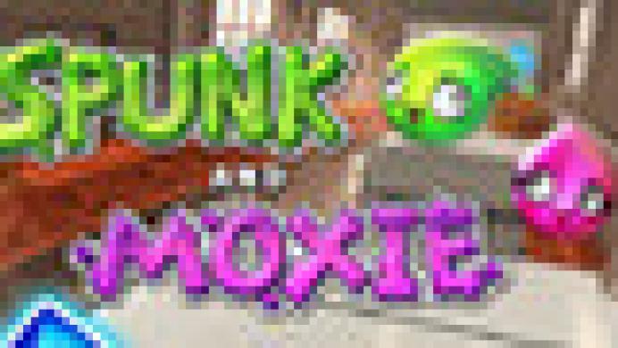 Spunk and Moxie