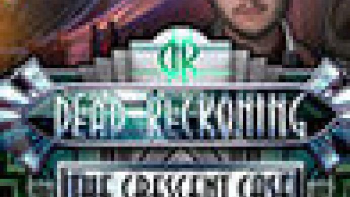 Dead Reckoning: The Crescent Case