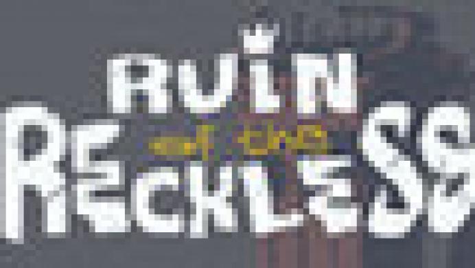 Ruin of the Reckless