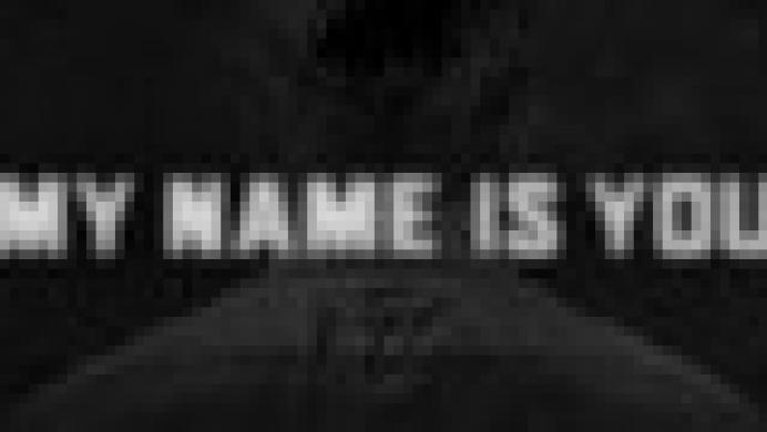 My Name is You