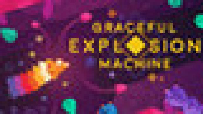 Graceful Explosion Machine