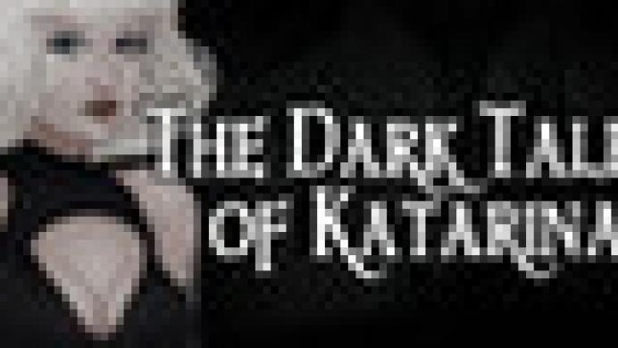 The Dark Tales of Katarina