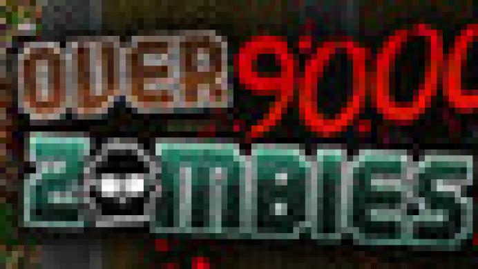 Over 9,000 Zombies!