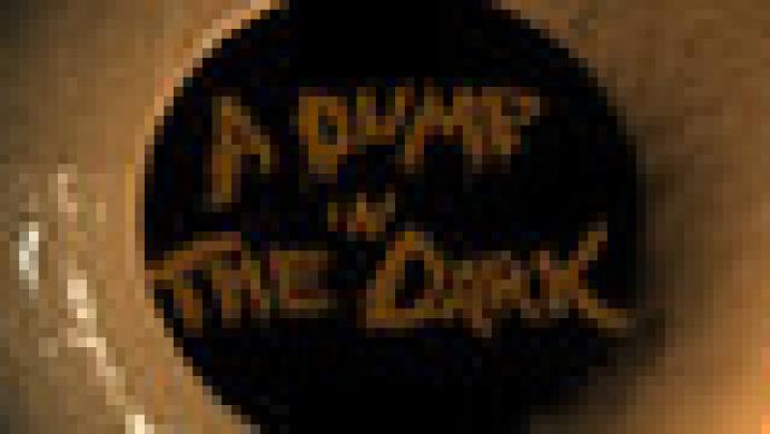 A Dump in the Dark