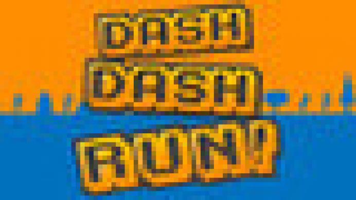 Dash Dash Run!