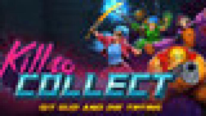 Kill to Collect