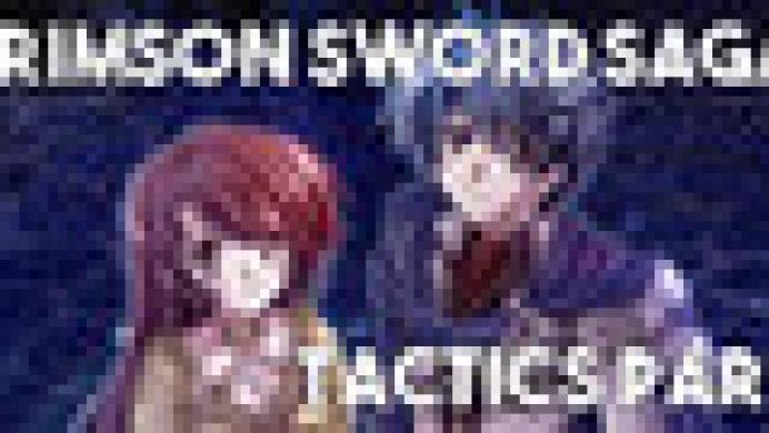 Crimson Sword Saga: Tactics Part I