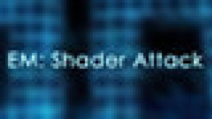 EM: Shader Attack