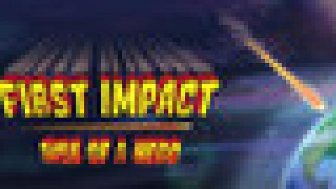 First Impact: Rise of a Hero