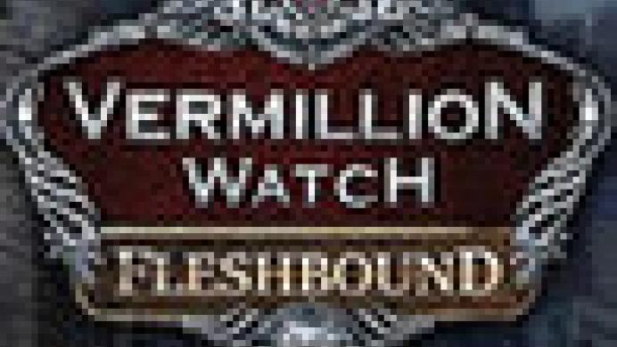 Vermillion Watch: Fleshbound