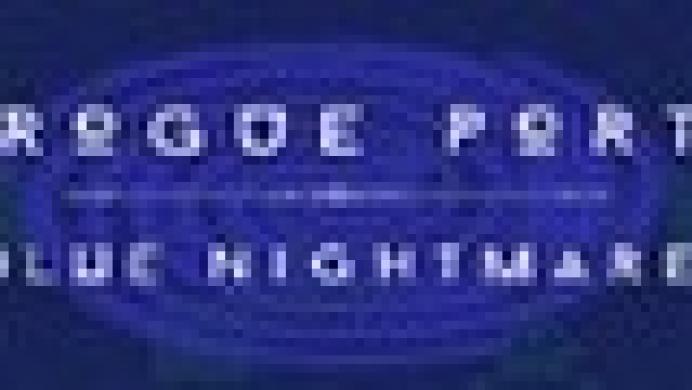 Rogue Port - Blue Nightmare
