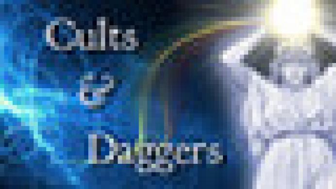 Cults and Daggers