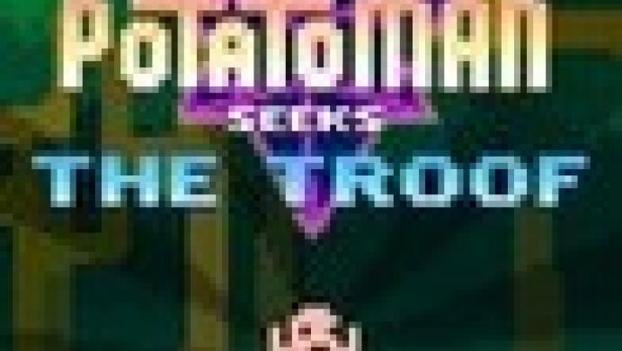Potatoman Seeks The Troof