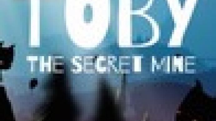 Toby: The Secret Mine Toby: The Secret Mine
